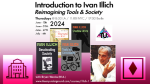 Introduction to Ivan Illich with Bryan Weeks