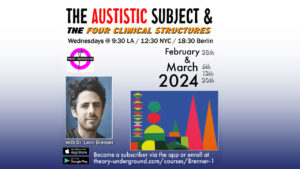 The Clinical Structures and The Autistic Subject with Leon Brenner